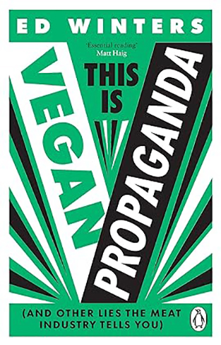 This Is Vegan Propaganda - (And Other Lies the Meat Industry Tells You)